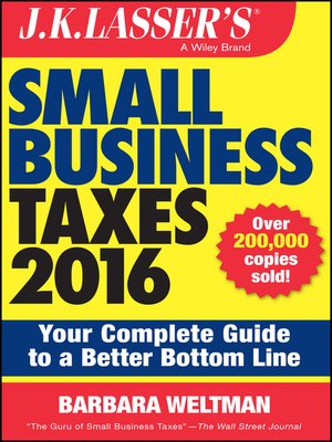 cover image of J.K. Lasser's Small Business Taxes 2016